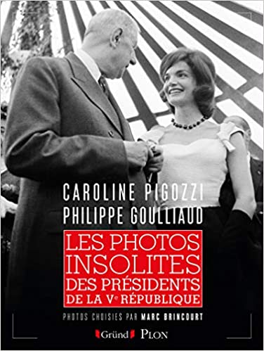 Couverture livre Les photos insolites des présidents de la Ve République