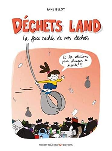 Couverture du livre Déchets land - La face cachée de nos déchets