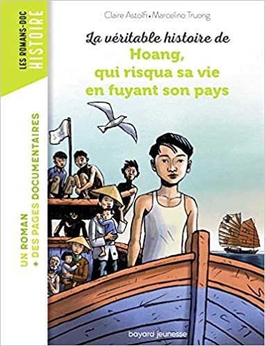 Couverture du livre La véritable histoire de Hoang, qui risqua sa vie en fuyant son pays