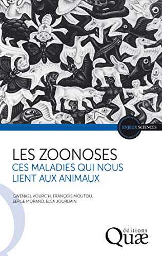 Couverture du livre Les zoonoses: Ces maladies qui nous lient aux animaux