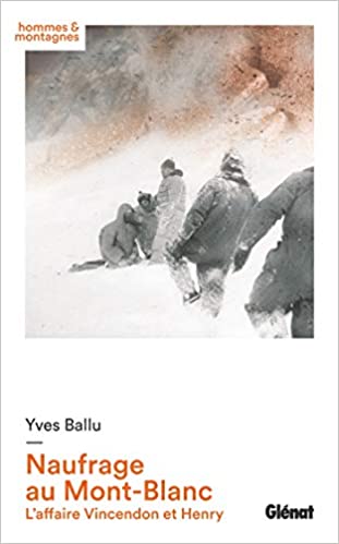 Couverture du livre Naufrage au Mont-Blanc: L'affaire Vincendon et Henry