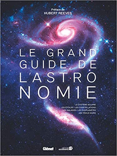 Couerture du livre Le grand guide de l'Astronomie (6e ed)