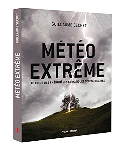 Couverture du livre Météo extrême - Au coeur des phénomènes climatiques
