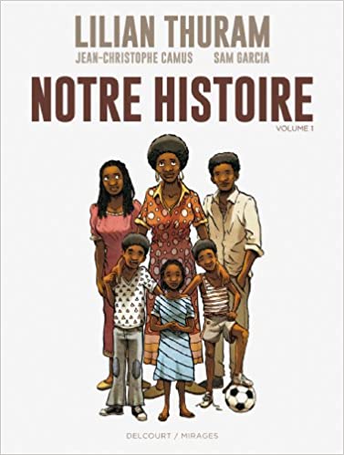 Couverture du livre Notre Histoire Volume 1 de Lilian Thuram