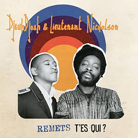 Couverture de l'album Remets t'es qui ? de DjeuhDjoah & Lieutenant Nicholson