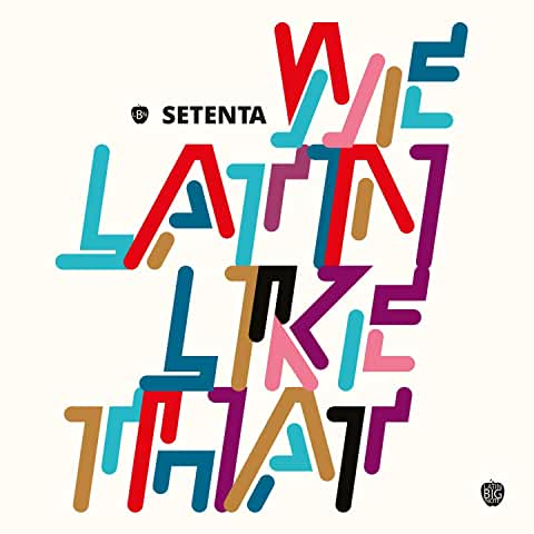 Couverture de l'album We Latin Like That de Setenta