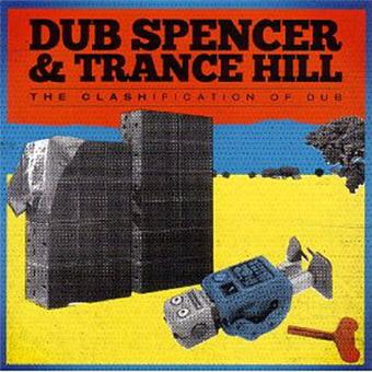 Couverture de l'album The Clashification of Dub de Dub Spencer & Trance Hill